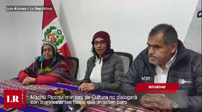 Machu Picchu: ministra de Cultura no dialogará con manifestantes hasta que levanten paro