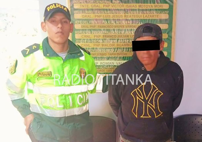 Capturan a sujeto acusado de ultrajar  a mujer de 82 años, en Curpahuasi