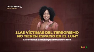 Es falso que en el LUM no haya espacio para las víctimas del terrorismo, como afirma Rosangella Barbarán