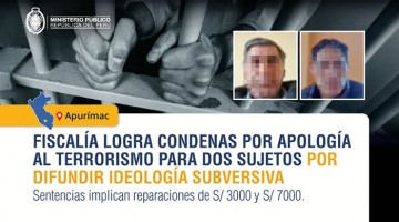 Fiscalía consigue dos condenas por apología al terrorismo en Apurímac
