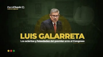 Luis Galarreta bajo la lupa: aciertos y falsedades del premier ante el Congreso