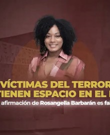 Es falso que en el LUM no haya espacio para las víctimas del terrorismo, como afirma Rosangella Barbarán