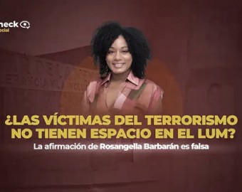 Es falso que en el LUM no haya espacio para las víctimas del terrorismo, como afirma Rosangella Barbarán