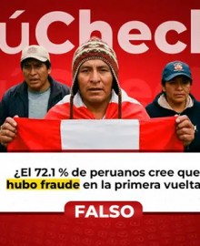 No, el 72% de los peruanos no considera que hubo ‘fraude’ electoral en la primera vuelta, como dice viral