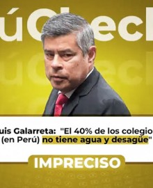 ¿40% de colegios peruanos no tiene agua ni desagüe, como dijo Luis Galarreta?