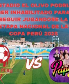 Por evento artístico privado estadio “El Olivo” podría ser inhabilitado para etapa nacional de la Copa Perú 2025