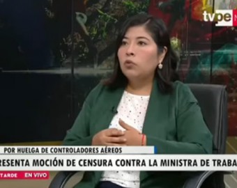 Bancada de Fuerza Popular presenta moción de censura contra la ministra de Trabajo, Betssy Chávez
